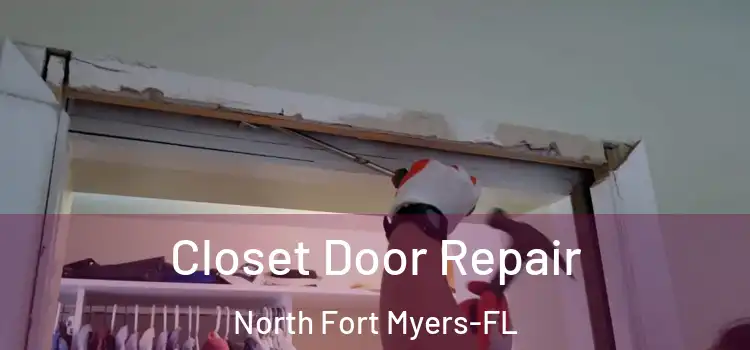  Closet Door Repair North Fort Myers-FL
