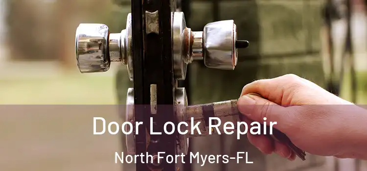  Door Lock Repair North Fort Myers-FL