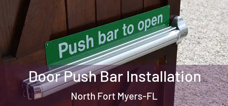  Door Push Bar Installation North Fort Myers-FL