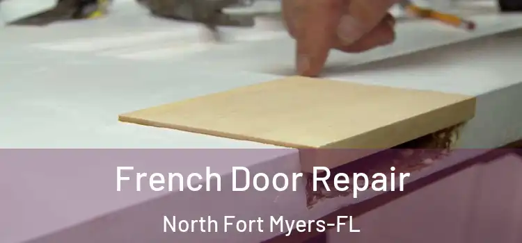  French Door Repair North Fort Myers-FL