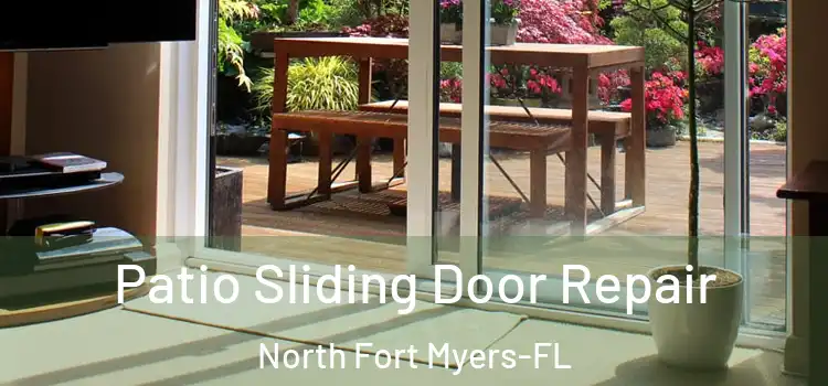 Patio Sliding Door Repair North Fort Myers-FL